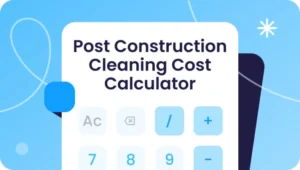  post construction cleaning calculator
